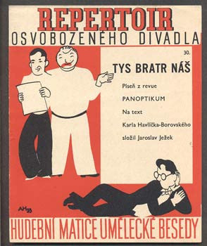 Hoffmeister - JEŽEK, JAROSLAV:  TYS BRATR NÁŠ. - 1935.  Osvobozené divadlo.