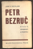 SEDLÁK, JAN V.: PETR BEZRUČ. - 1931.