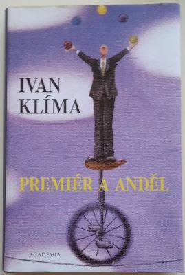 KLÍMA, IVAN: PREMIÉR A ANDĚL. - 2003.