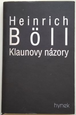 BÖLL, HEINRICH: KLAUNOVY NÁZORY. - 2000.
