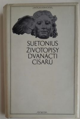 SUETONIUS: ŽIVOTOPISY DVANÁCTI CÍSAŘŮ. - 1974.