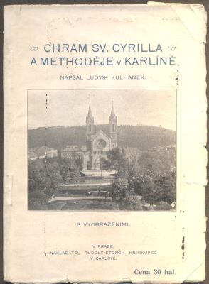 KULHÁNEK, LUDVÍK: CHRÁM SV. CYRILLA A METHODĚJE V KARLÍNĚ. - (1906).