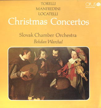 Torelli / Manfredini / Locatelli / Slovak Chamber Orchestra / Bohdan Warchal ‎– Christmas Concertos
