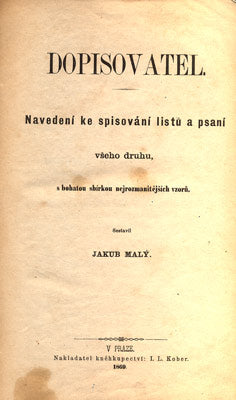 MALÝ, JAKUB: DOPISOVATEL. - 1869.