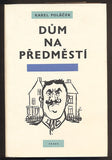 POLÁČEK, KAREL: DŮM NA PŘEDMĚSTÍ. - 1958.