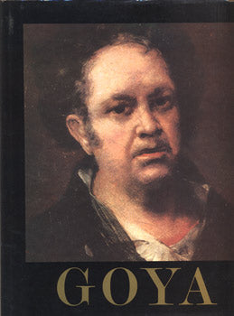 Goya - GUDIOL, JOSÉ: GOYA 1746 - 1828. I. II. - 1982.