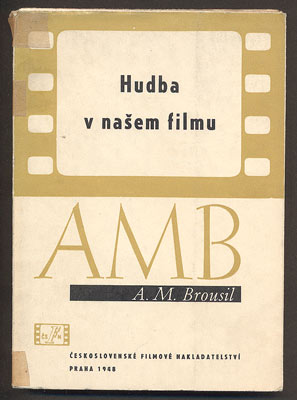 BROUSIL, A. M.: HUDBA V NAŠEM FILMU. - 1948.