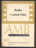 BROUSIL, A. M.: HUDBA V NAŠEM FILMU. - 1948.