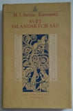 STEBLIN-KAMENSKIJ, M. I.: SVĚT ISLANDSKÝCH SÁG. - 1975.