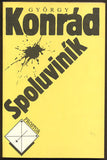 KONRÁD, GYÖRGY: SPOLUVINÍK. - 1990.