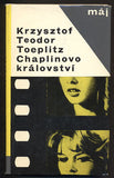 TOEPLITZ, KRZYSZTOF TEODOR: CHAPLINOVO KRÁLOVSTVÍ.