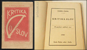 ČAPEK, KAREL: KRITIKA SLOV. Dvaapadesát nedělních čtení. - 1. vyd. 1920.