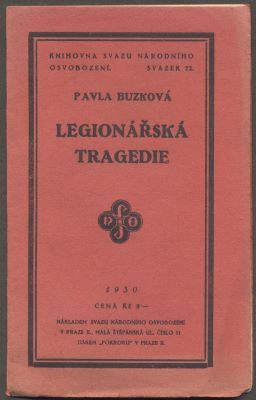 BUZKOVÁ, PAVLA: LEGIONÁŘSKÁ TRAGEDIE. - 1930.