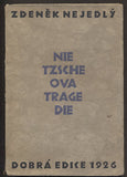 NEJEDLÝ, ZDENĚK: NIETZSCHEOVA TRAGEDIE. - 1926.