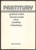 PARTITURY - GRAFICKÁ HUDBA, FÓNICKÁ POEZIE, AKCE, PARAFRÁZE, INTERPRETACE. - 1980. Jazzpetit.