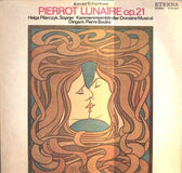 Arnold Schoenberg - Helga Pilarczyk / Kammerensemble Der Domaine Musical* / Pierre Boulez ‎– Pierrot Lunaire Op. 21