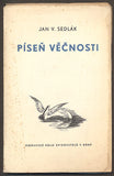 SEDLÁK, JAN V.: PÍSEŇ VĚČNOSTI. - 1941.