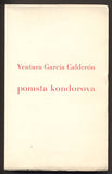 CALDERÓN, VENTURA GARCIA: POMSTA KONDOROVA. - 1936. Edice Atlantis.