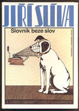SLÍVA, JŘÍ: SLOVNÍK BEZE SLOV. - 1990.