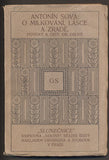 SOVA, ANTONÍN: O MILKOVÁNÍ, LÁSCE A ZRADĚ. - (1909).