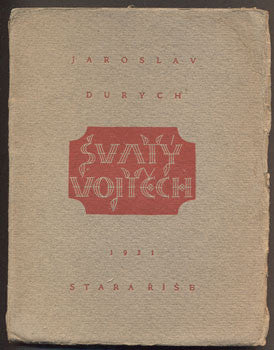 DURYCH, JAROSLAV: SVATÝ VOJTĚCH. - 1921. Stará Říše.