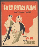 Ježek - SVĚT PATŘÍ NÁM. - 1937. Hudba JEŽEK. Slova Voskovec a Werich.
