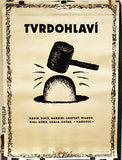 TVRDOHLAVÍ. - 1987. Katalog + plakát.