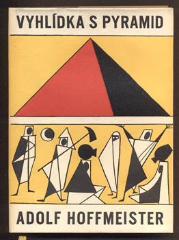 HOFFMEISTER; ADOLF: VYHLÍDKA S PYRAMID. - 1957. 1. vyd.