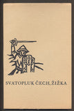 ČECH, SVATOPLUK: ŽIŽKA. - 1939.