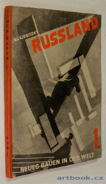 EL LISSITZKY: RUSSLAND. Die Rekonstruktion der Architektur in der Sowjetunion.