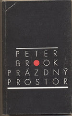 BROOK; PETER: PRÁZDNÝ PROSTOR. - 1988. typografie CLARA ISTLEROVÁ.