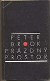BROOK; PETER: PRÁZDNÝ PROSTOR. - 1988. typografie CLARA ISTLEROVÁ.