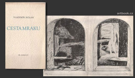 HOLAN; VLADIMÍR: CESTA MRAKU. II. vyd. Ilustrace JOSEF ŠÍMA. - 1947.