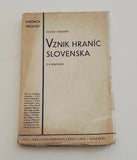 HOUDEK, FEDOR: VZNIK HRANÍC SLOVENSKA. - 1931.