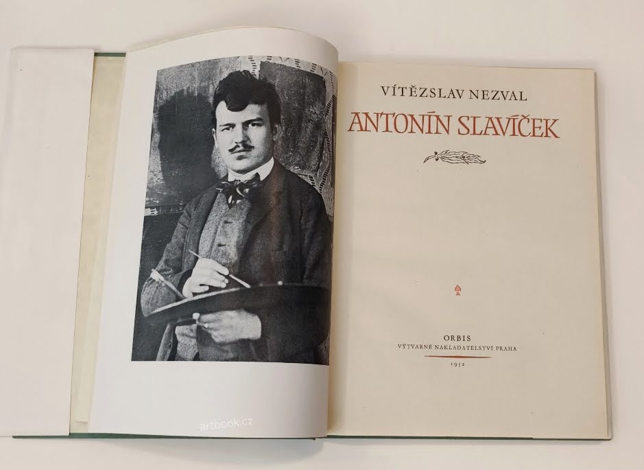 Slavíček - NEZVAL, VÍTĚZSLAV: ANTONÍN SLAVÍČEK. - 1952.