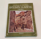 Slavíček - NEZVAL, VÍTĚZSLAV: ANTONÍN SLAVÍČEK. - 1952.