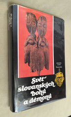 VÁŇA, ZDENĚK: SVĚT SLOVANSKÝCH BOHŮ A DÉMONŮ. - 1990.