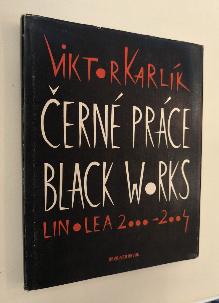 KARLÍK, VIKTOR: ČERNÉ PRÁCE - BLACK WORKS. - 2004.