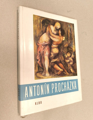 Procházka - KUTAL, ALBERT: ANTONÍN PROCHÁZKA. - 1959.