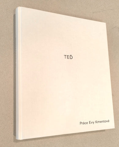 TEĎ - PRÁCE EVY KMENTOVÉ. - 2006.