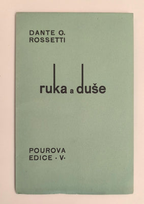 ROSSETTI, DANTE G.: RUKA A DUŠE. - 1934. Pourova edice.