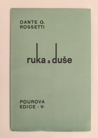 ROSSETTI, DANTE G.: RUKA A DUŠE. - 1934. Pourova edice.
