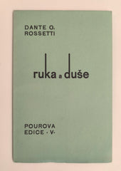 ROSSETTI, DANTE G.: RUKA A DUŠE. - 1934. Pourova edice.