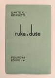 ROSSETTI, DANTE G.: RUKA A DUŠE. - 1934. Pourova edice.
