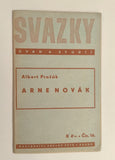 PRAŽÁK, ALBERT: ARNE NOVÁK. - 1940. Svazky úvah a studií.