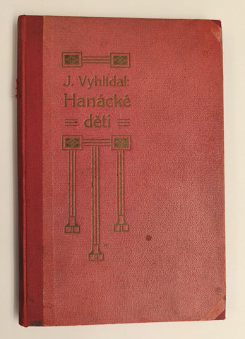 VYHLÍDAL, JAN: HANÁCKÉ DĚTI. - 1909.