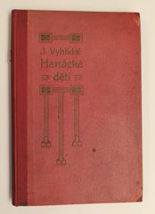 VYHLÍDAL, JAN: HANÁCKÉ DĚTI. - 1909.