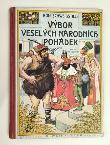 Scheiner - SCHWEIGSTILL, BOHUMIL: VÝBOR VESELÝCH NÁRODNÍCH POHÁDEK. - 1932.