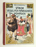 Scheiner - SCHWEIGSTILL, BOHUMIL: VÝBOR VESELÝCH NÁRODNÍCH POHÁDEK. - 1932.