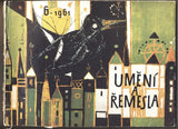 UMĚNÍ A ŘEMESLA 1961. 1-6. Lidová umělecká výroba a umělecké řemeslo. /keramika/sklo/textil/hračky/dudy/gobelín/